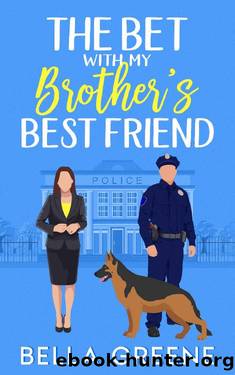 The Bet With My Brother's Best Friend: A Friends to Lovers Fake Relationship Clean Romance by Bella Greene