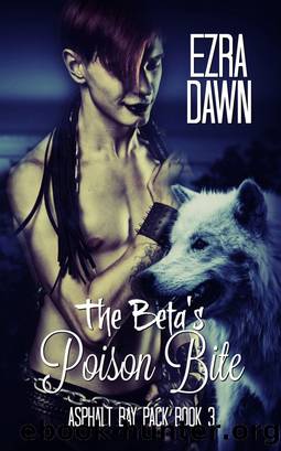 The Beta's Poison Bite by Ezra Dawn