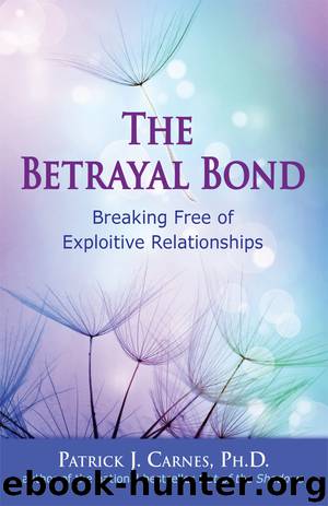 The Betrayal Bond by Patrick Carnes Ph.D