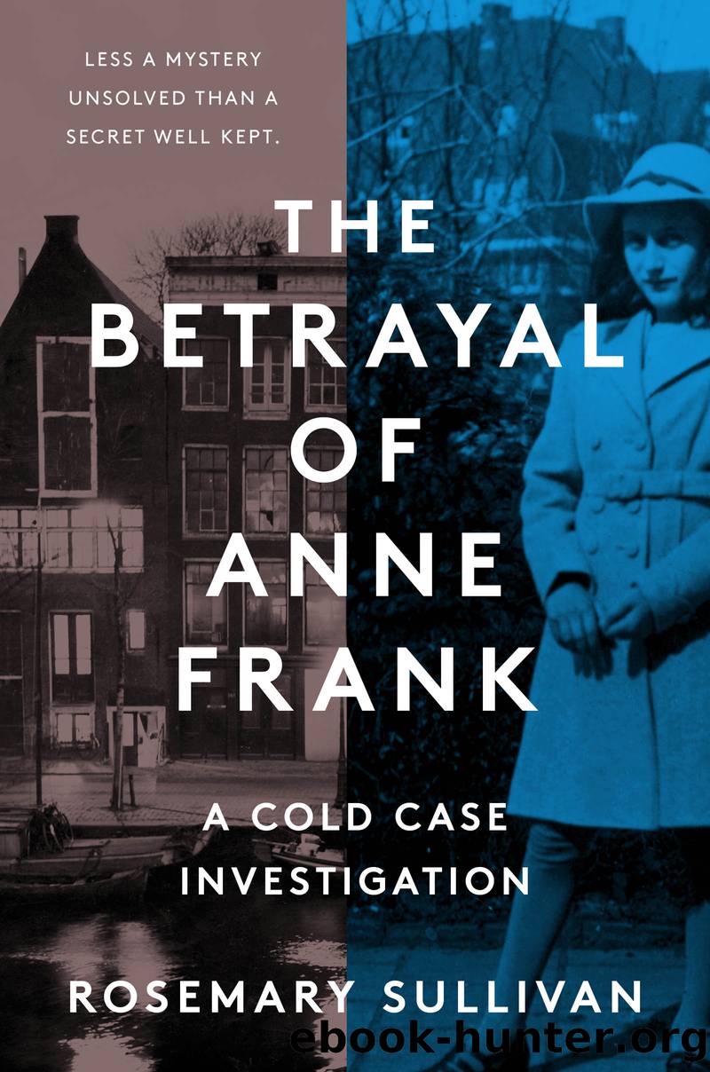 The Betrayal of Anne Frank by Rosemary Sullivan