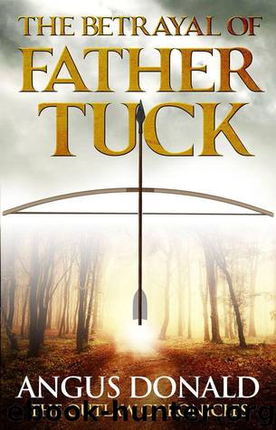 The Betrayal of Father Tuck_An Outlaw Chronicles short story by Angus Donald