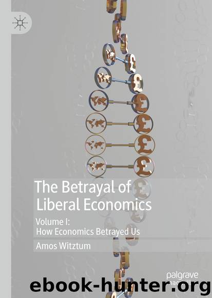 The Betrayal of Liberal Economics by Amos Witztum