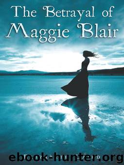The Betrayal of Maggie Blair by Elizabeth Laird