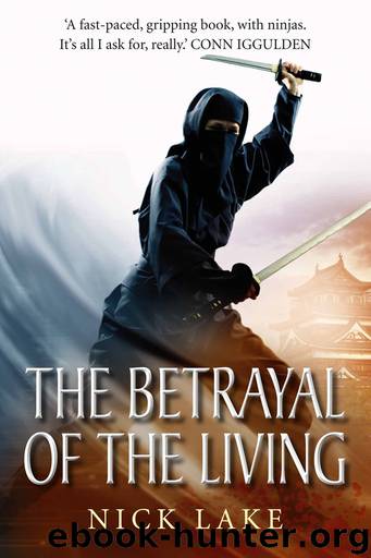 The Betrayal of the Living by Nick Lake