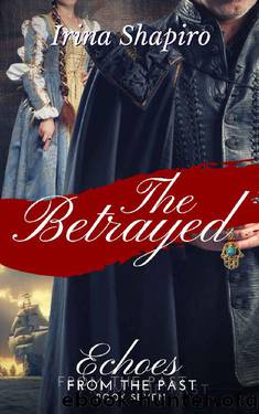 The Betrayed (Echoes from the Past Book 7) by Irina Shapiro