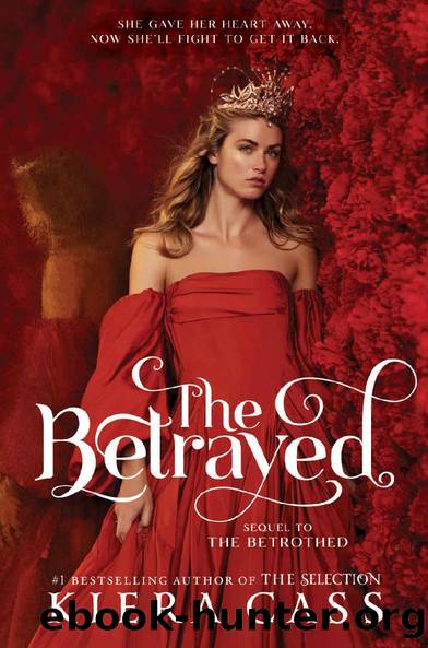 The Betrayed (The Betrothed #2) by Kiera Cass