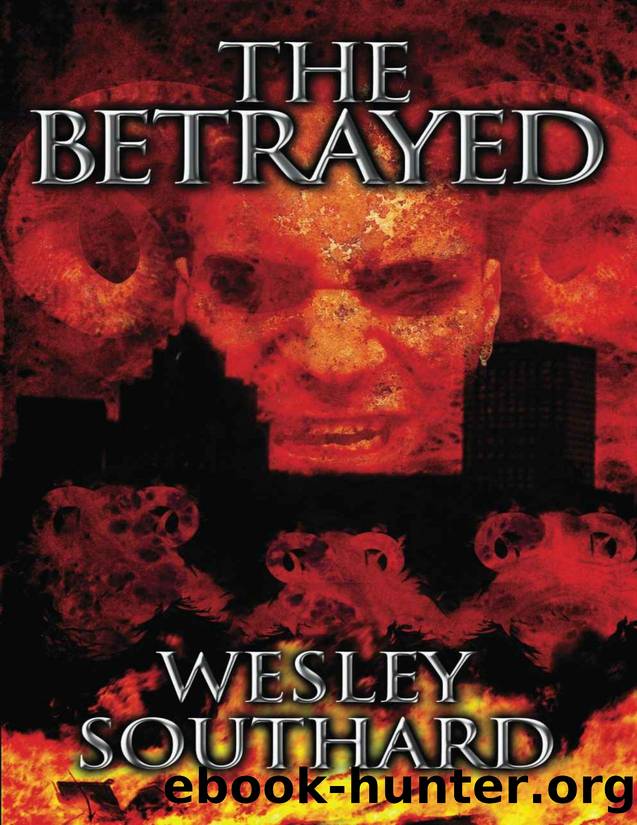 The Betrayed by Wesley Southard