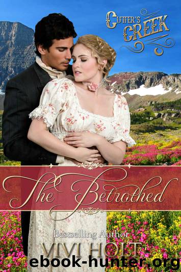 The Betrothed (Cutter's Creek Book 7) by Vivi Holt & Cutter's Creek