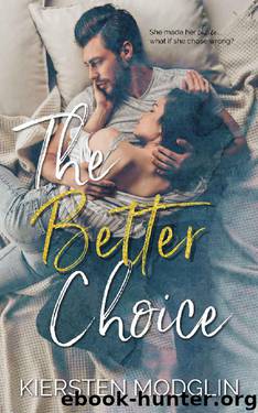 The Better Choice by Kiersten Modglin