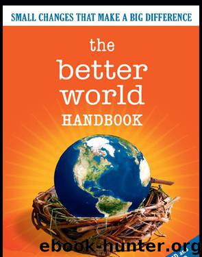The Better World Handbook: Small Changes That Make A Big Difference by Ellis Jones Brett Johnson