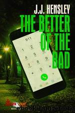 The Better of the Bad by J.J. Hensley