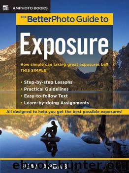 The BetterPhoto Guide to Exposure by Sean Arbabi