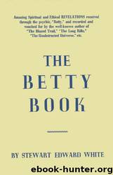 The Betty Book by Stewart Edward White
