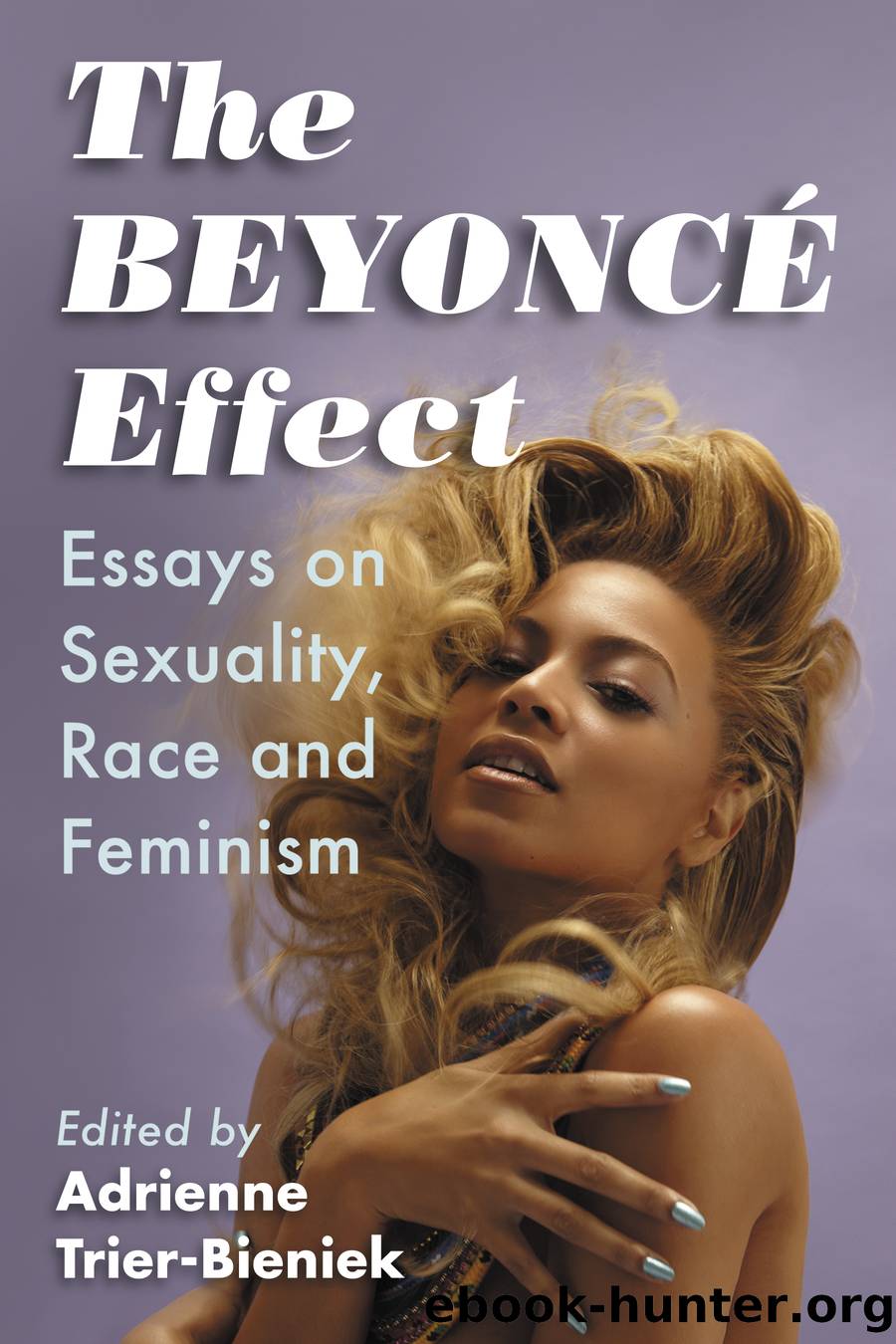 The Beyonce Effect by Adrienne Trier-Bieniek