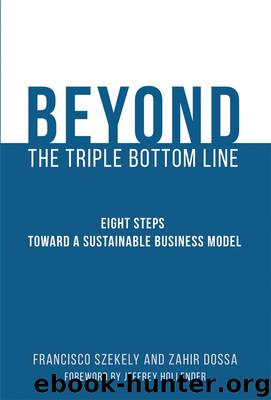 The Beyond the Triple Bottom Line by Francisco Szekely & Zahir Dossa