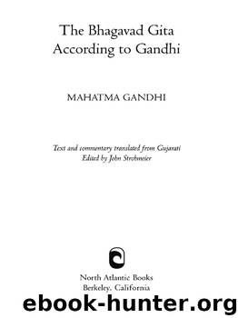 The Bhagavad Gita According to Gandhi by Mahatma Gandhi