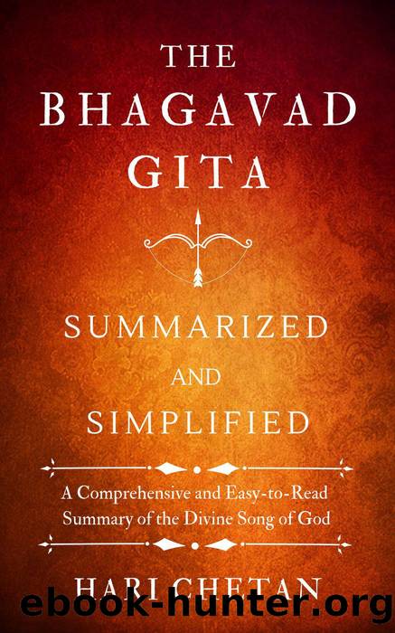 The Bhagavad Gita Summarized and Simplified: A Comprehensive and Easy-to-Read Summary of the Divine Song of God (The Bhagavad Gita Series, #4) by Unknown