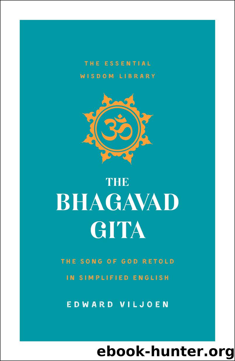 The Bhagavad Gita by Edward Viljoen