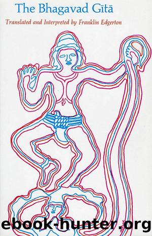 The Bhagavad Gita by Franklin Edgerton