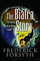 The Biafra Story by Frederick Forsyth