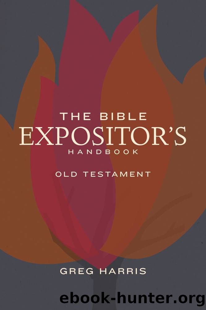 The Bible Expositor's Handbook by Greg Harris