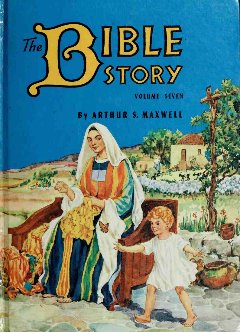 The Bible Story, Volume 7: Wonderful Jesus by Arthur S Maxwell