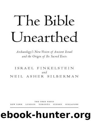 The Bible Unearthed by Finkelstein Israel & Silberman Neil Asher