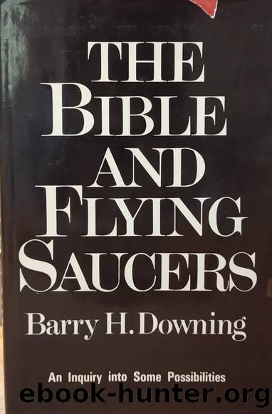 The Bible and Flying Saucers by Barry H. Downing