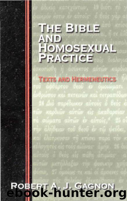 The Bible and Homosexual Practice by Robert A. J. Gagnon