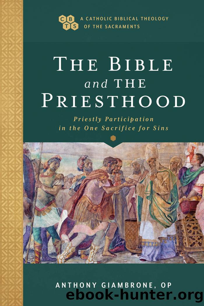 The Bible and the Priesthood by Anthony OP Giambrone