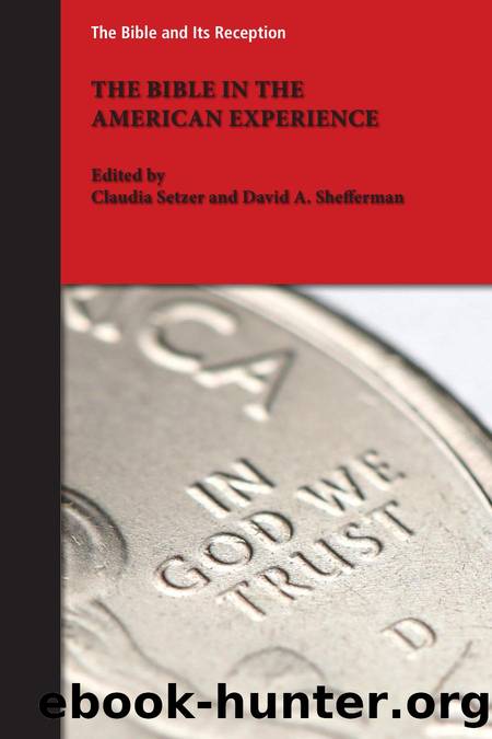 The Bible in the American Experience by Claudia Setzer; David A. Shefferman