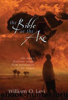 The Bible or the Axe by William O. Levi