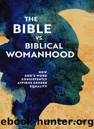 The Bible vs. Biblical Womanhood by Philip Barton Payne