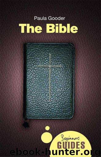 The Bible: A Beginner's Guide (Beginner's Guides) by Paula Gooder