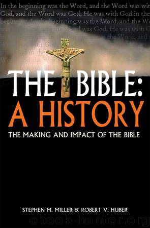 The Bible: A History by Stephen M Miller