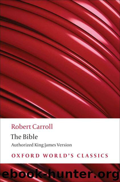 The Bible: Authorized King James Version (Oxford World's Classics) by Carroll Robert & Prickett Stephen