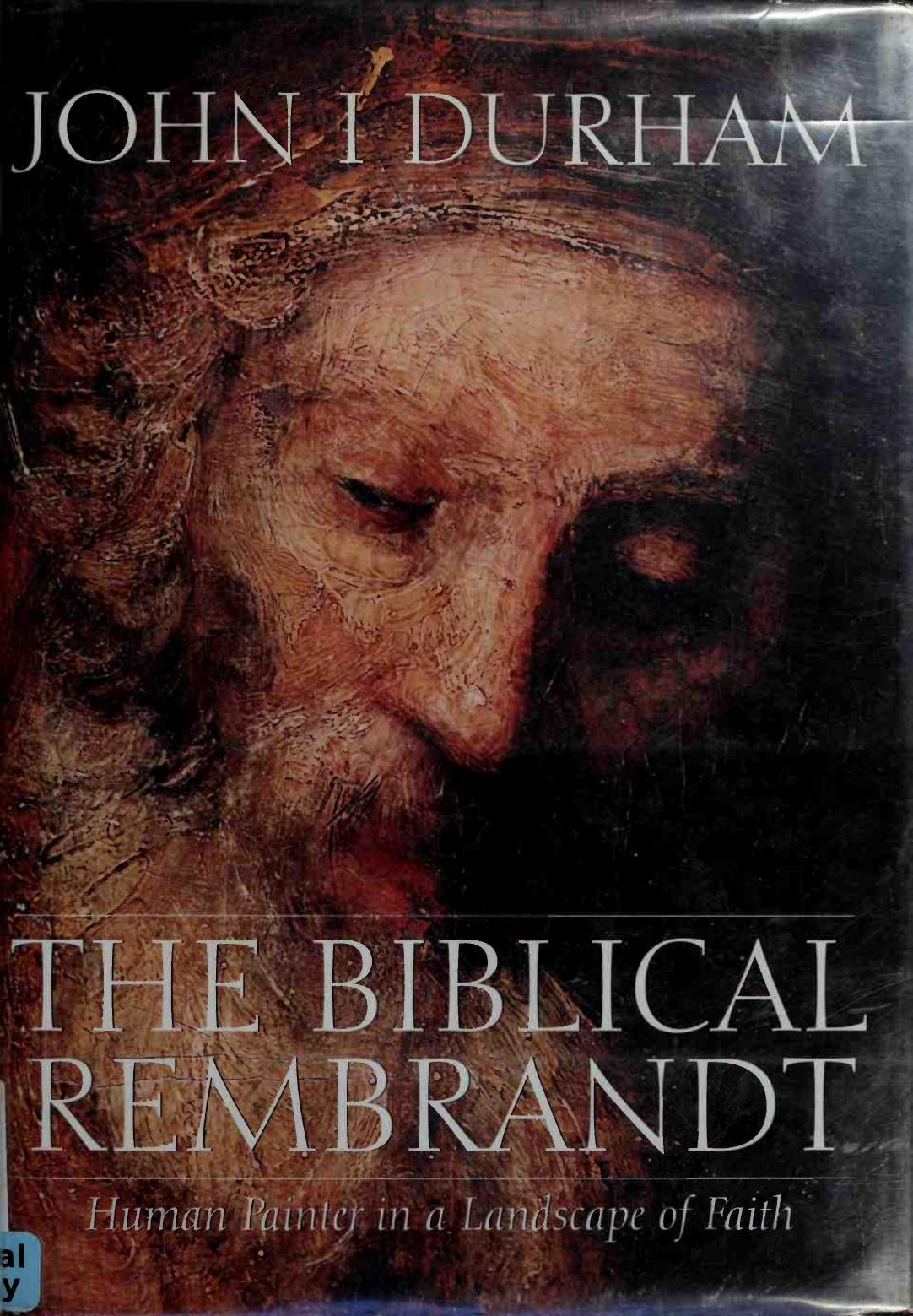 The Biblical Rembrandt by Human Painter in a Landscape of Faith (Art Ebook)