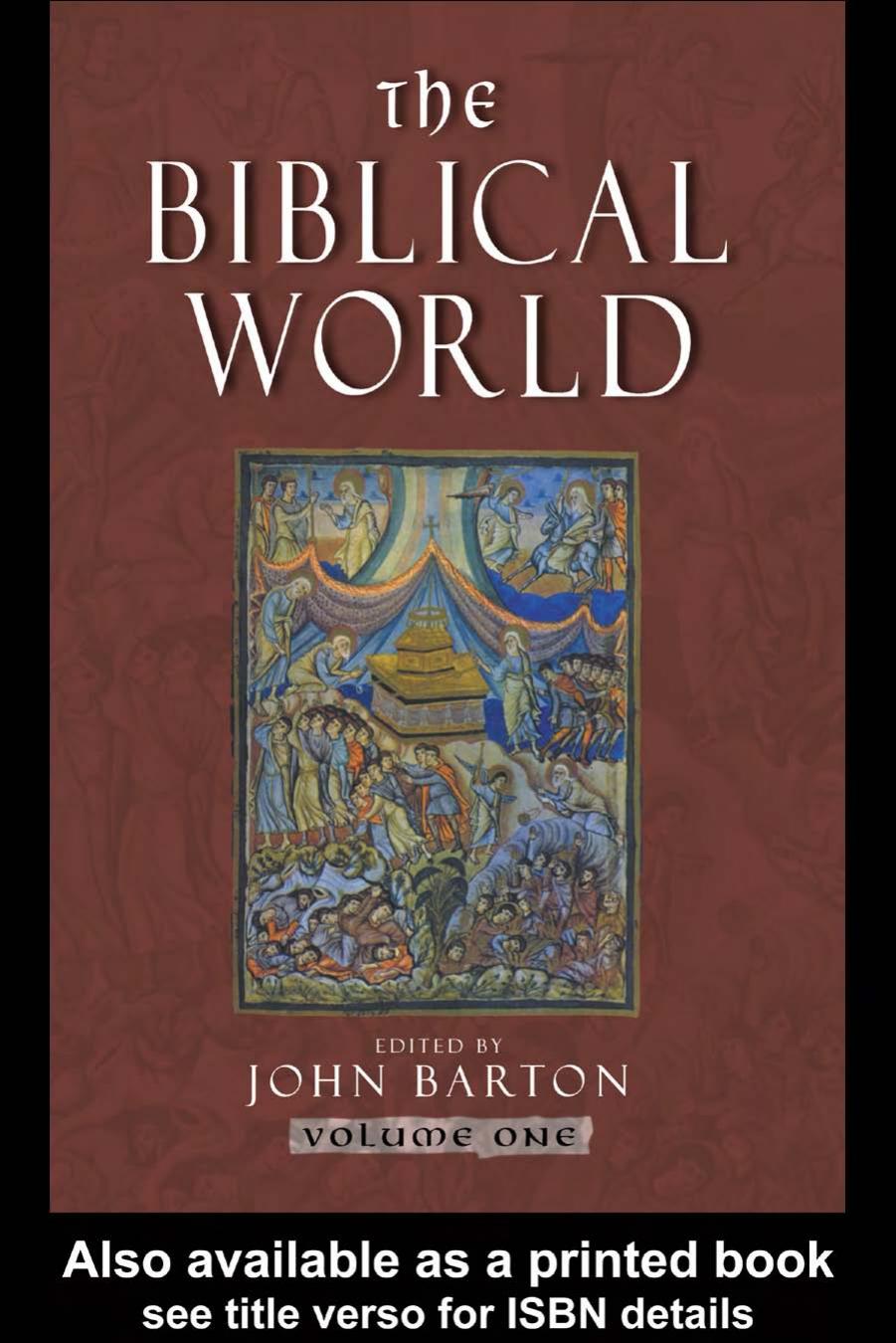 The Biblical World, Volume 1 by John Barton