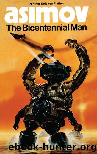 The Bicentennial Man (1978) by Isaac Asimov