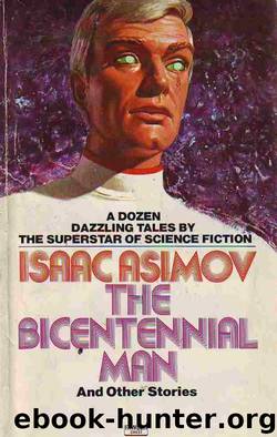 The Bicentennial Man : and Other Stories by Isaac Asimov