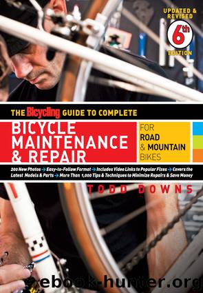 The Bicycling Guide to Complete Bicycle Maintenance & Repair by Todd Downs