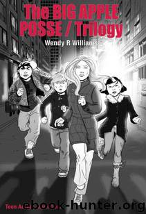 The Big Apple Posse Trilogy by Williams Wendy R