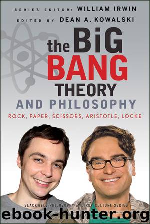 The Big Bang Theory and Philosophy by Dean A. Kowalski