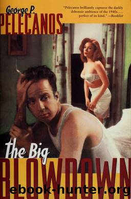 The Big Blowdown [D.C. Quartet #1] by George P. Pelecanos