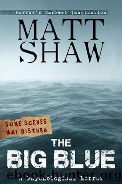 The Big Blue_A horror novel by Matt Shaw