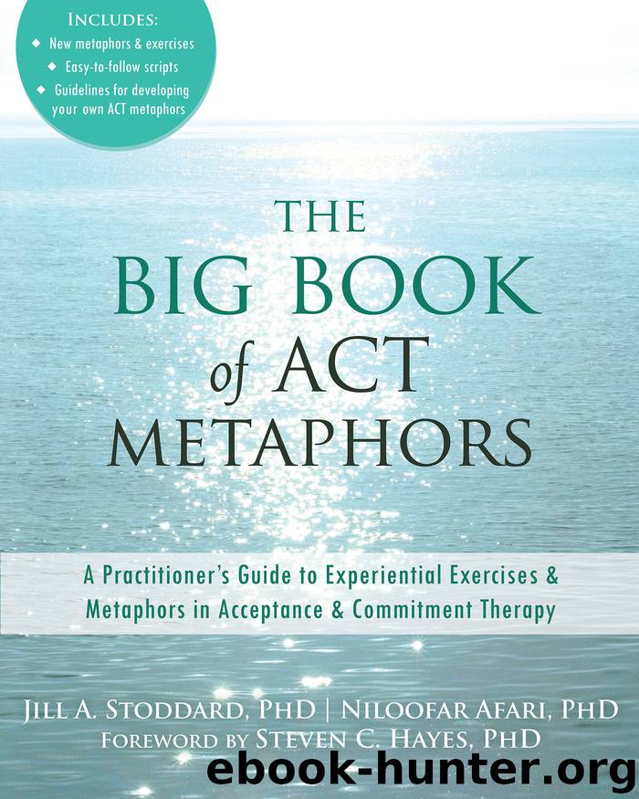 The Big Book of ACT Metaphors by Jill A. Stoddard