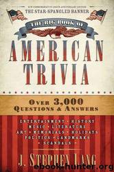 The Big Book of American Trivia by Lang J. Stephen