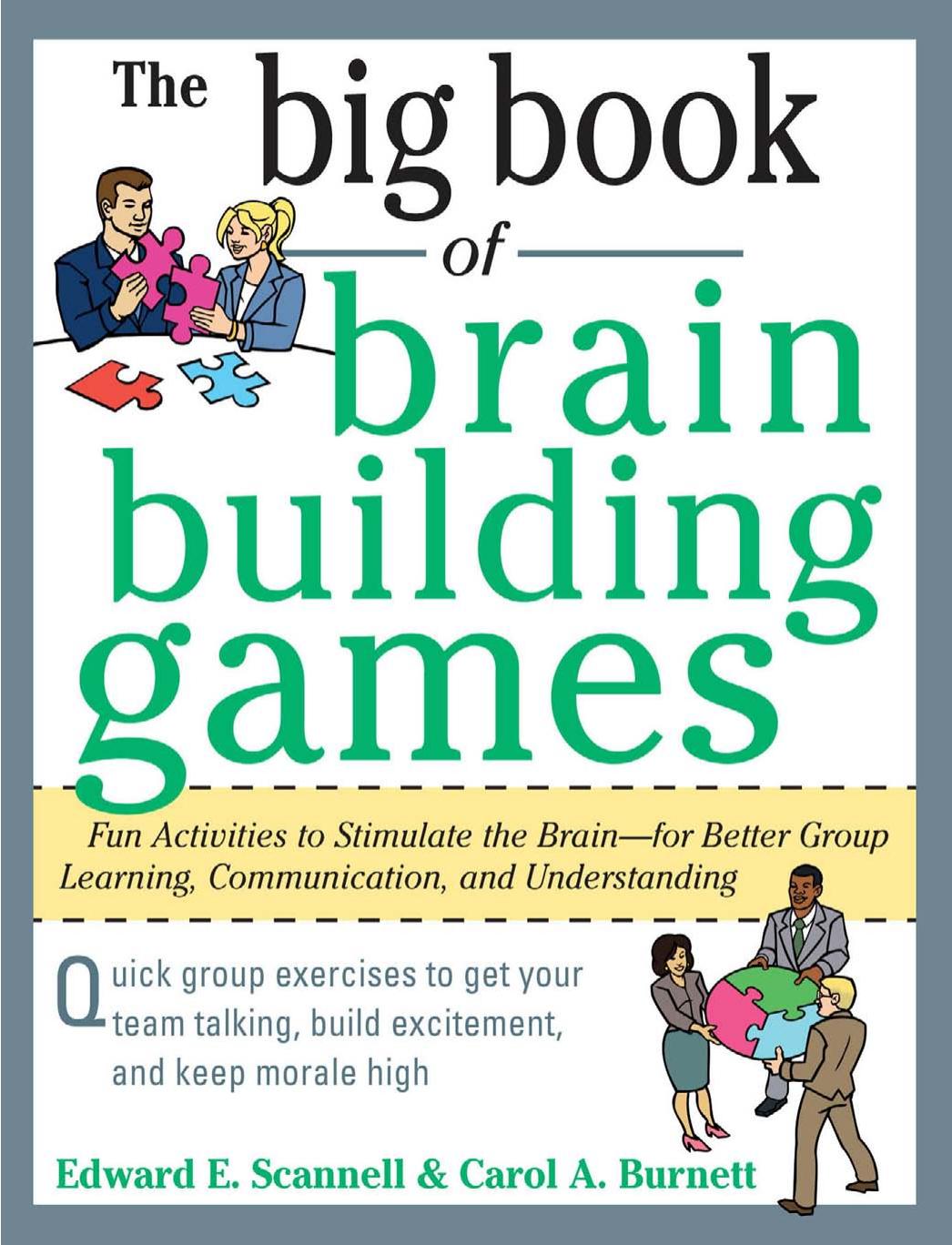 The Big Book of Brain-Building Games: Fun Activities to Stimulate the Brain for Better Learning, Communication and Teamwork (Big Book Series) by Edward Scannell Carol Burnett