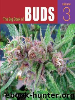 The Big Book of Buds: More Marijuana Varieties from the World's Great Seed Breeders by Ed Rosenthal