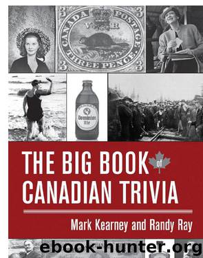 The Big Book of Canadian Trivia by Mark Kearney & Ray Randy